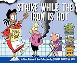 Strike While the Iron Is Hot: A New Madam & Eve Collection (MADAM AND EVE)