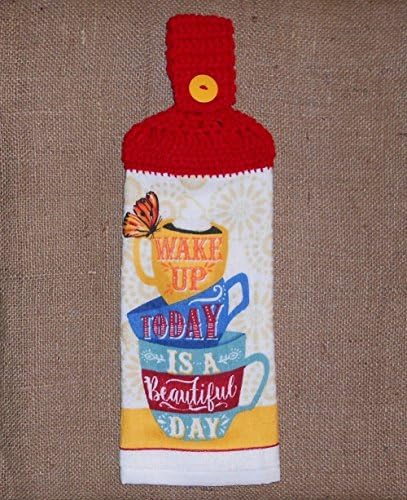 Wake Up Today Is A Beautiful Day Hanging Kitchen Towel With Red Crocheted Top, Double Sided