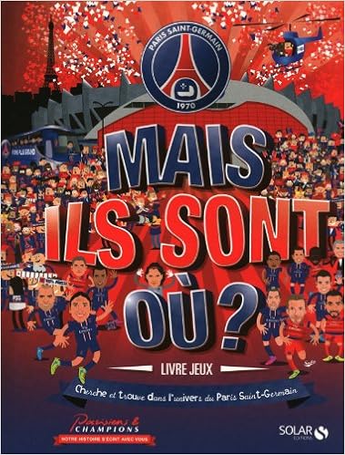 Mais ils sont où ? PSG Mais ils sont où ? PSG