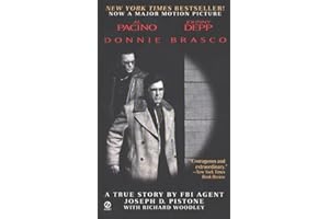 Donnie Brasco: My Undercover Life in the Mafia - A True Story by FBI Agent Joseph D. Pistone
