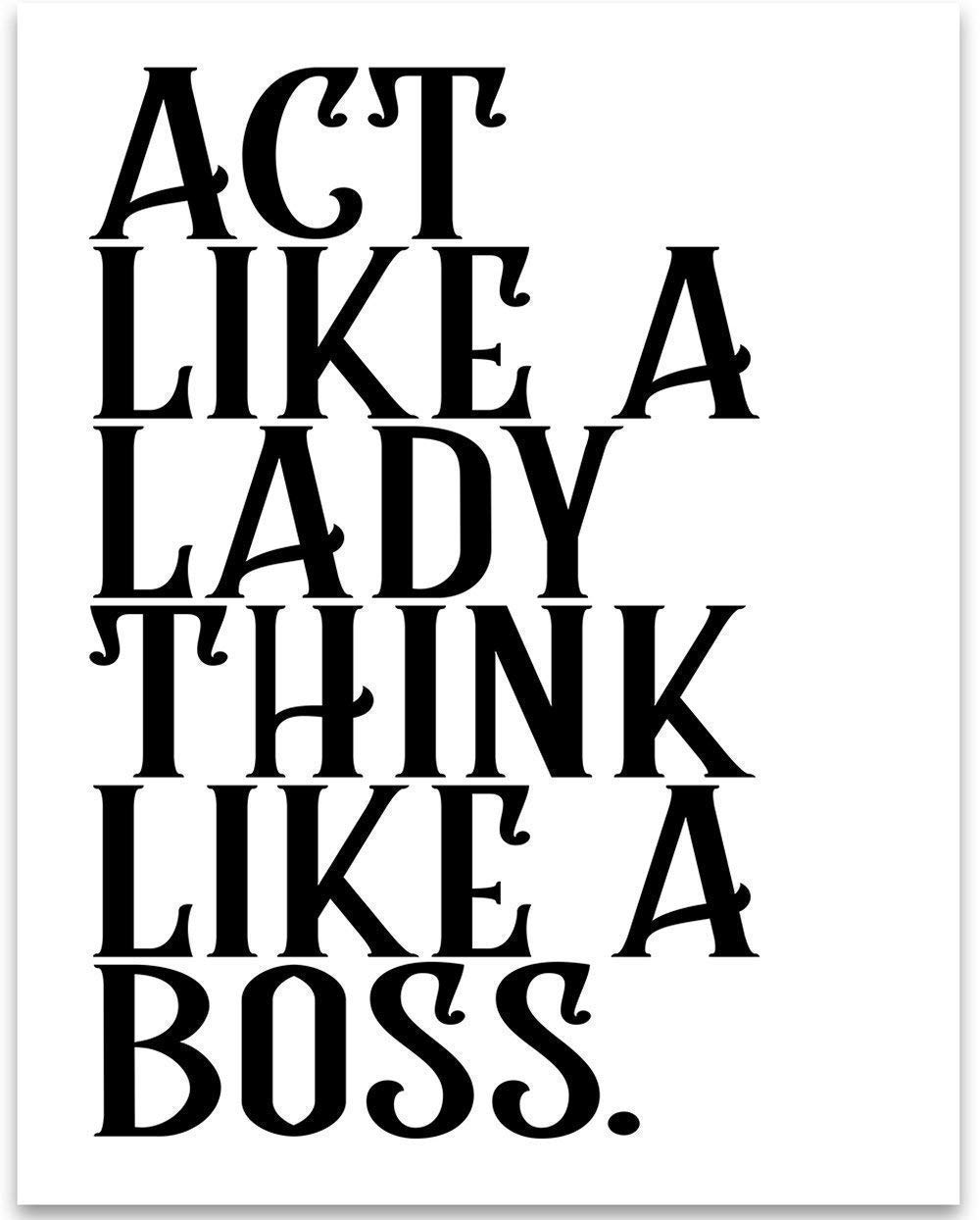 Act Like a Lady Think Like a Boss 11x14 Unframed Typography Art Print Great
