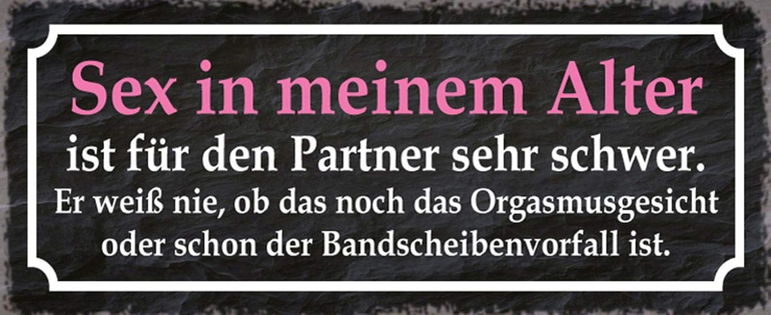Amazon.de Blechschild Spruch Sex in Meinem Alter schwer Schild