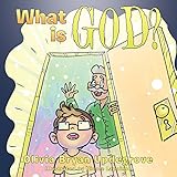 What Is God? by Olivia Bryan Updegrove, Nicole Lapointe