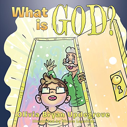 What Is God? by Olivia Bryan Updegrove
