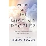 Where Are the Missing People?: The Sudden Disappearance of Millions and What Happens Next