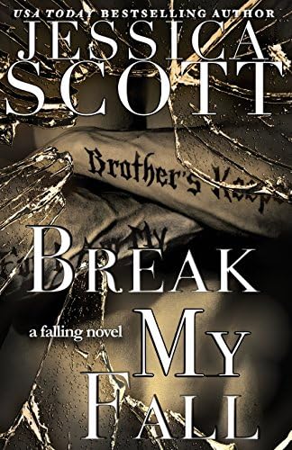 Break My Fall: A Falling Novel (The Falling Series Book 2)