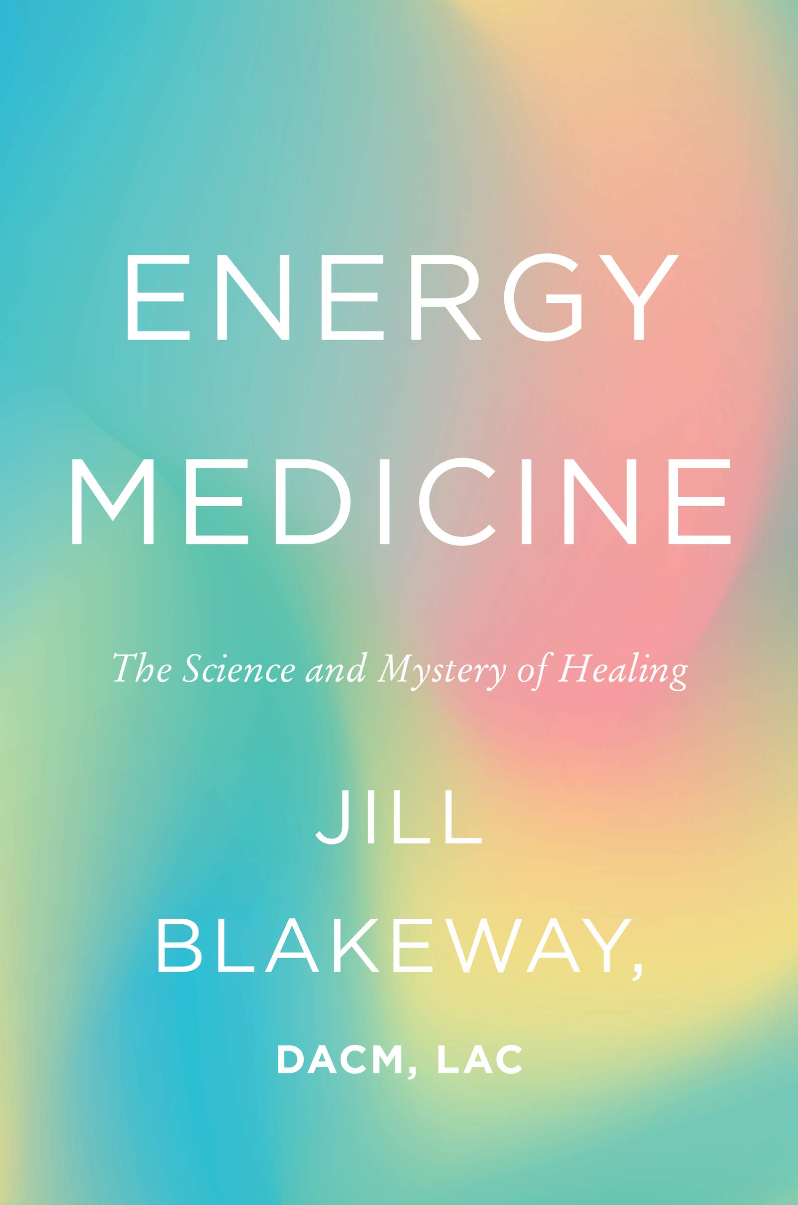 [Read] Kindle Energy Medicine The Science and Mystery of Healing by