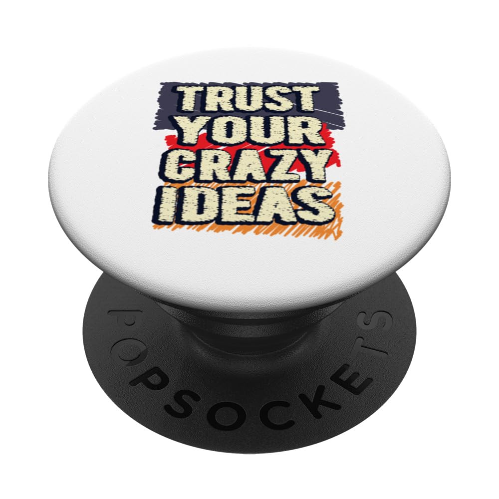 Cute Typography Trust Your Crazy Ideas PopSockets Swappable PopGrip
