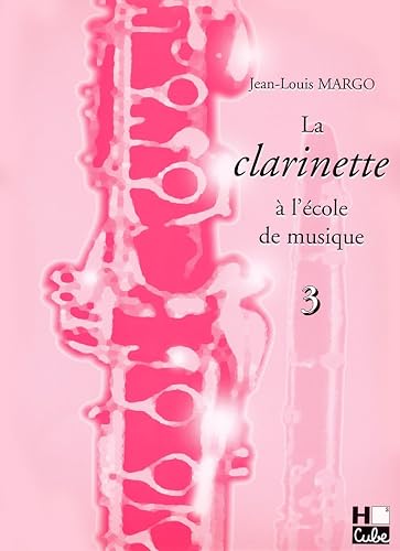 Download La clarinette à l'école de musique Volume 3 PDF