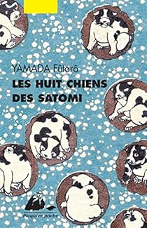 Les Huit Chiens Des Satomi Futaro Yamada Babelio