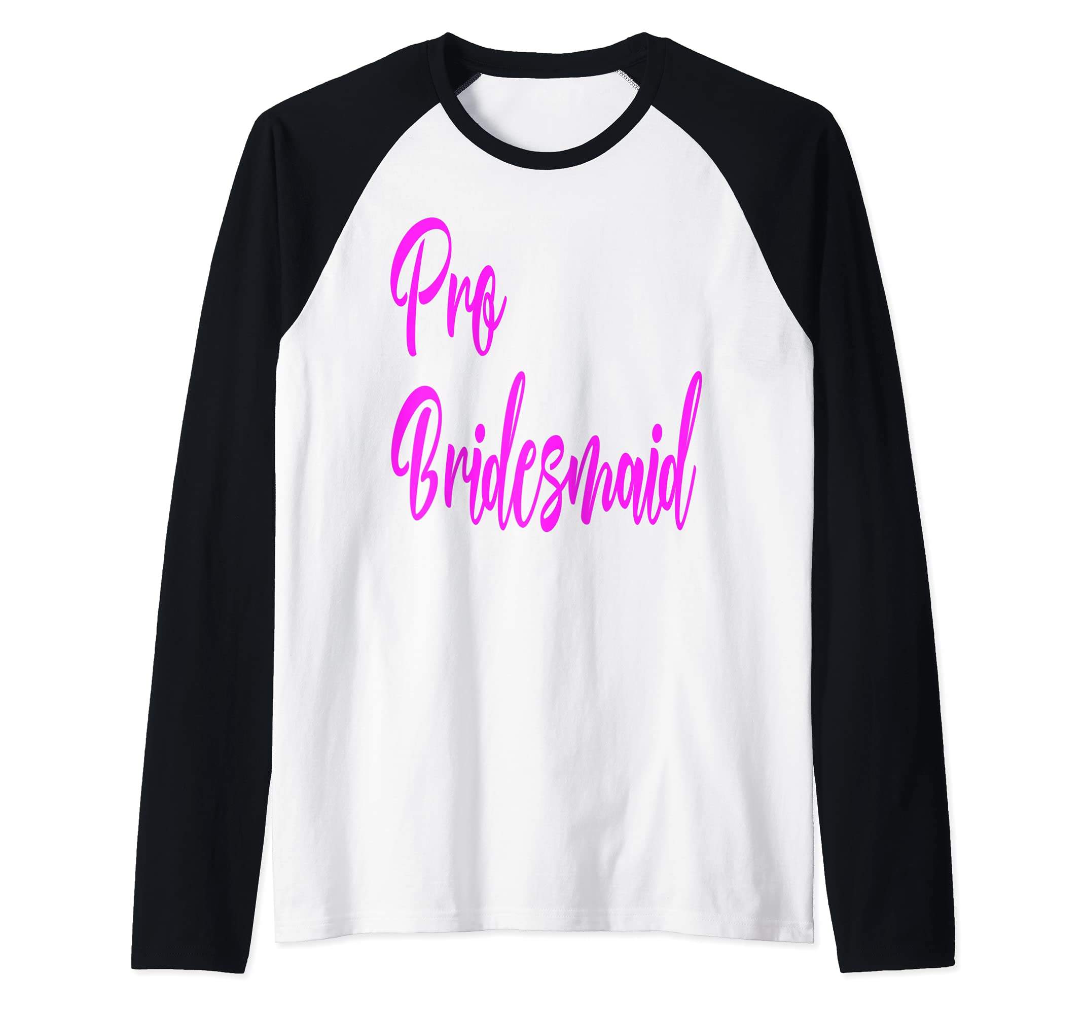 Pro Bridesmaid Raglan Baseball Tee