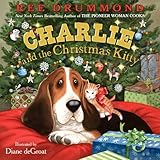 Charlie and the Christmas Kitty (Charlie the Ranch Dog)