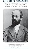 Georg Simmel on Individuality and Social Forms (Heritage of Sociology Series)