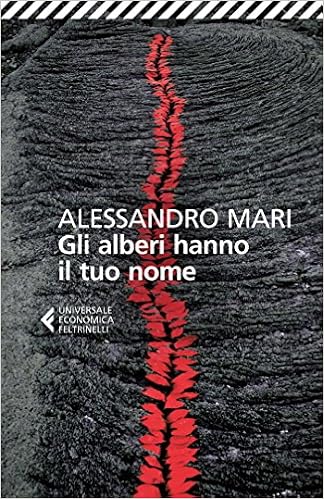Alessandro Mari - Gli alberi hanno il tuo nome (2013)