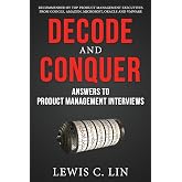 Decode and Conquer: Answers to Product Management Interviews