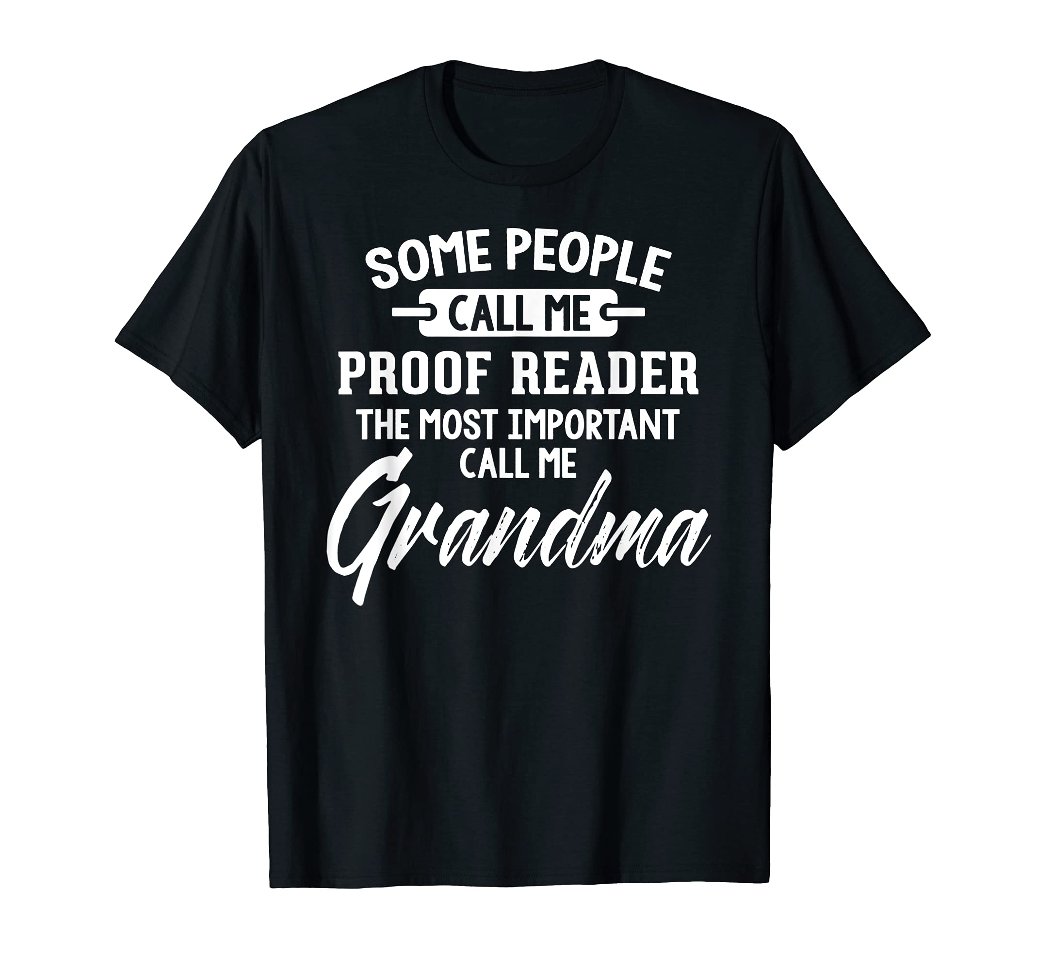 Mothers Day Design for a Proof Reader Grandma T-Shirt
