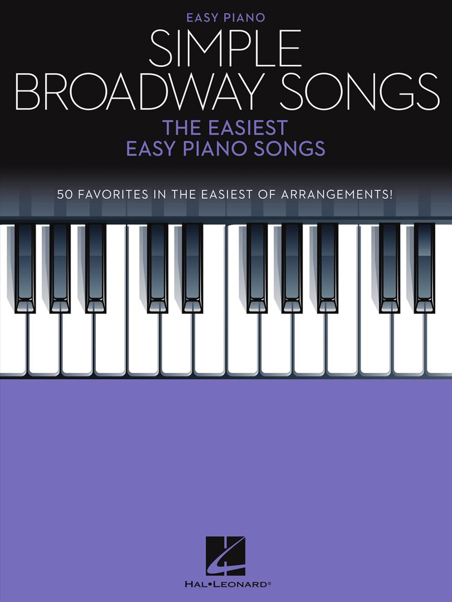 Simple Broadway Songs: The Easiest Easy Piano Songs (Simple Songs)