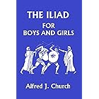 The Iliad for Boys and Girls (Yesterday's Classics)