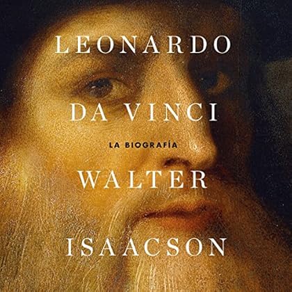 Leonardo da Vinci [Spanish Edition]: La biografía