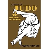 A Guide to Judo Throwing Technique: with additional physiological explanations
