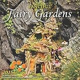 By Editors of Race Point Publishing Fanciful Fairy Gardens 2015: 16-Month Calendar September 2014 th by 