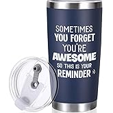 CINHOLL Sometimes You Forget You're Awesome Gifts Retirement Inspirational Birthday Tumbler for Him Men Thank Dad Father Husband Boyfriend Son Employee Best Friend Day Christmas Navy Blue 20oz