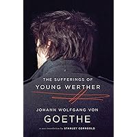 The Sufferings of Young Werther: A New Translation