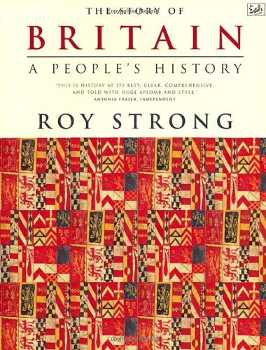 Amazon Com The Story Of Britain A People S History 9780712665469 Strong Roy Books