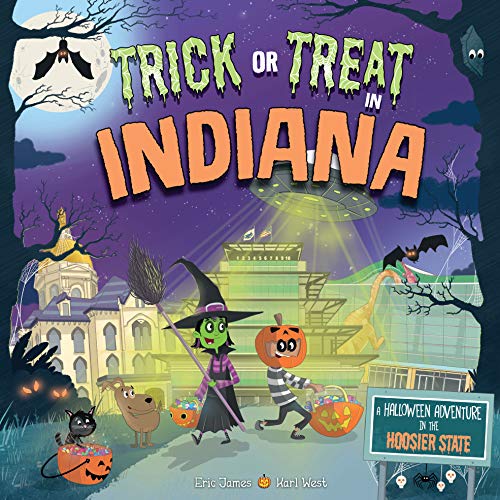 Trick or Treat in Indiana A Halloween Adventure In The