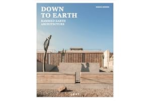 Down to Earth: Rammed Earth Architecture