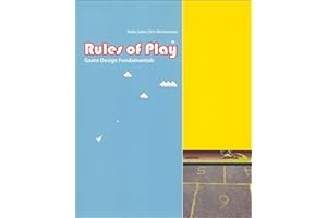 Rules of Play: Game Design Fundamentals