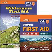 Wilderness First Aid Emergency Care in Remote Locations + Wilderness