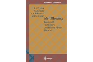 Melt Blowing: Equipment, Technology, and Polymer Fibrous Materials (Springer Series in Materials Processing)