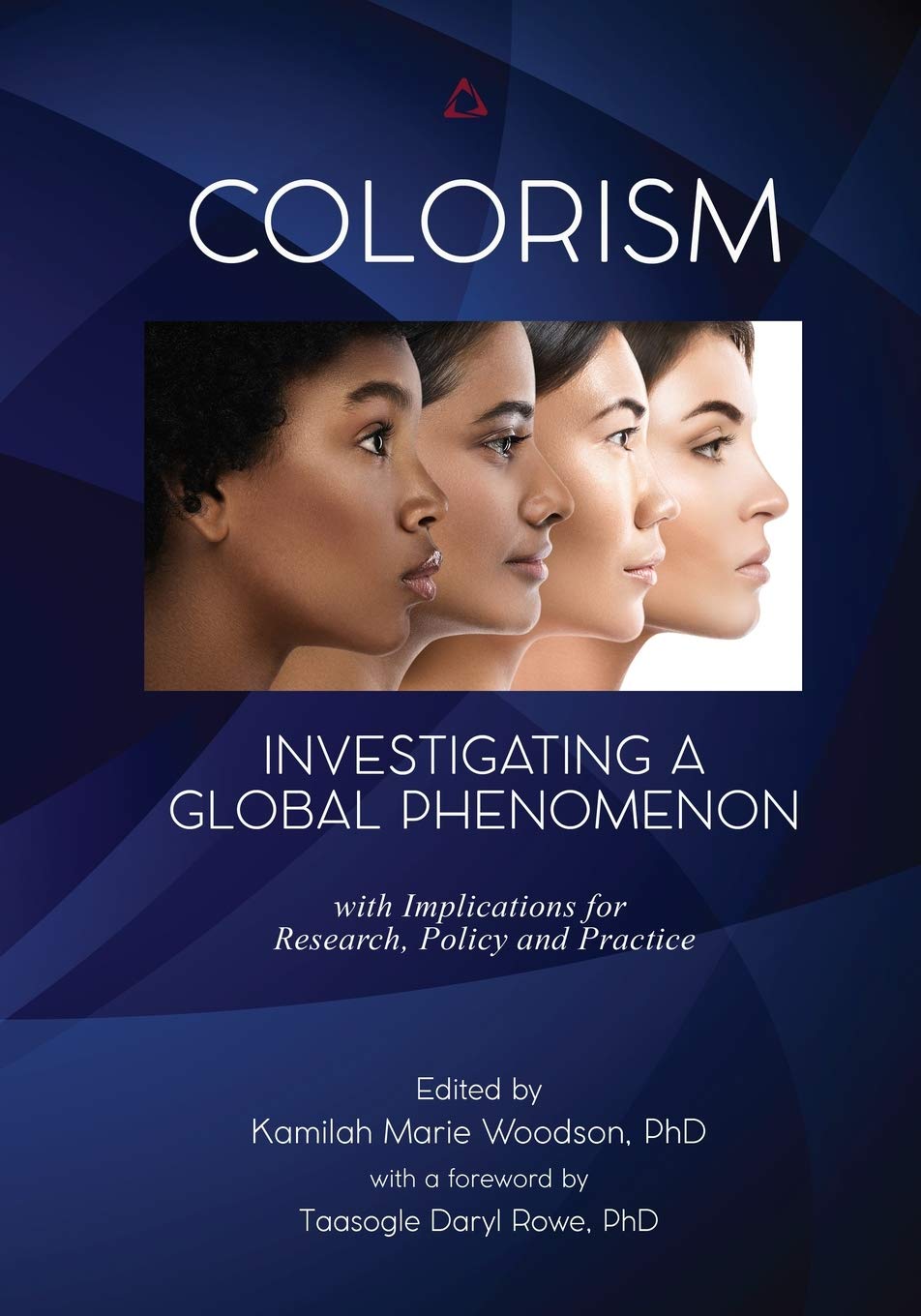 Amazon Com Colorism Investigating A Global Phenomenon 9781647130190 Woodson Ed Kamilah Marie Books