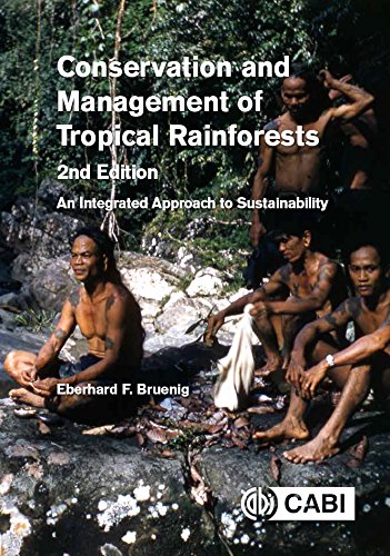 Conservation and Management of Tropical Rainforests: An Integrated Approach to Sustainability, 2nd Edition