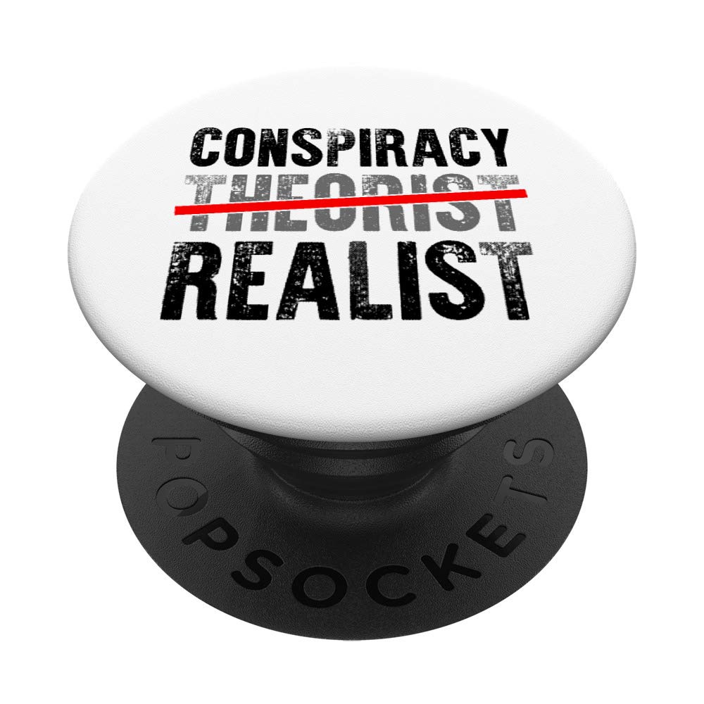 Conspiracy Realist Shirt Conspiracy Theory Gift Alien Gifts PopSockets Swappable PopGrip