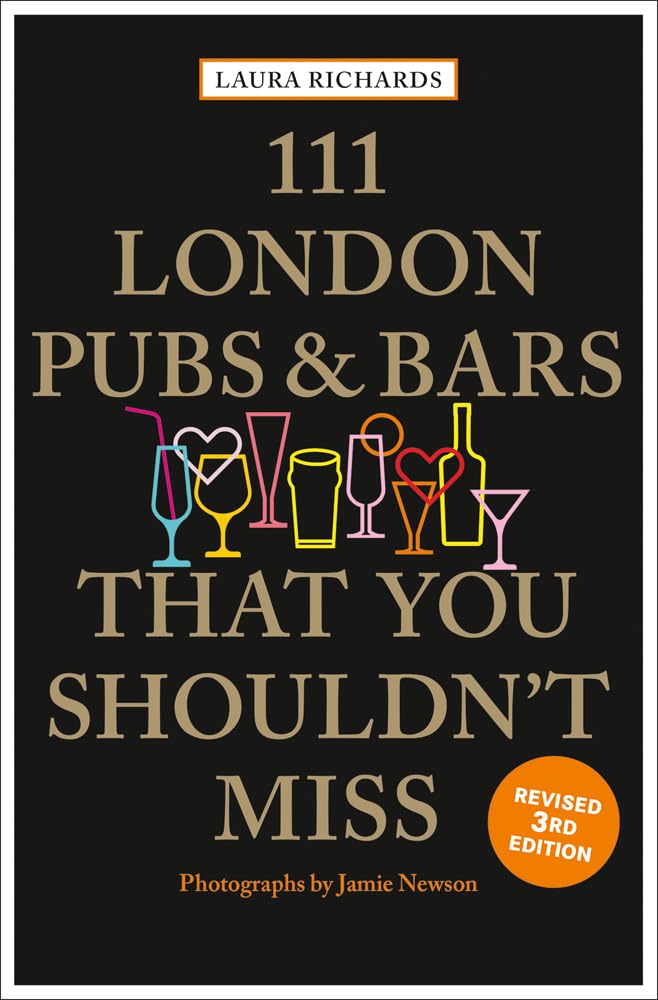 111 London Pubs and Bars That You Shouldn't Miss (111 Places): Travel Guide