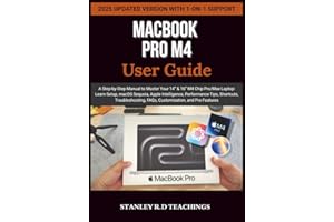 MACBOOK PRO M4 2025 USER GUIDE: A Step-by-Step Manual to Master Your 14” & 16” M4 Chip Pro/Max Laptop: Learn Setup, macOS Sequoia, Apple Intelligence, ... and Pro Features (Apple iMastery)