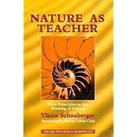 Nature as Teacher: New Principles in the Working of Nature (Ecotechnology)