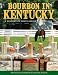 Bourbon in Kentucky: A History of Distilleries in Kentucky by 