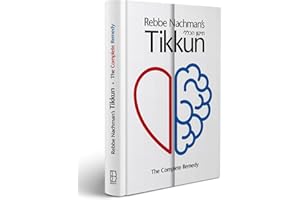 Rebbe Nachman's Tikkun: Tikkun HaKlali - The Complete Remedy