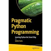 Pragmatic Python Programming: Learning Python the Smart Way