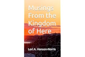 Musings From the Kingdom of Here