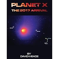 Planet X - The 2017 Arrival