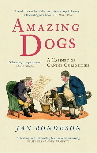 Download Amazing Dogs: A Cabinet of Canine Curiosities PDF