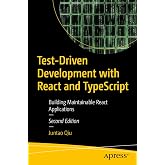 Test-Driven Development with React and TypeScript: Building Maintainable React Applications