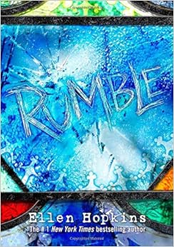 Rumble, by Ellen Hopkins Rumble, by Ellen Hopkins
