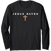 Jesus Saves Cross Christian Faith God Bible Religious Pray Long Sleeve T-Shirt