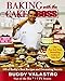 Baking with the Cake Boss: 100 of Buddy's Best Recipes and Decorating Secrets