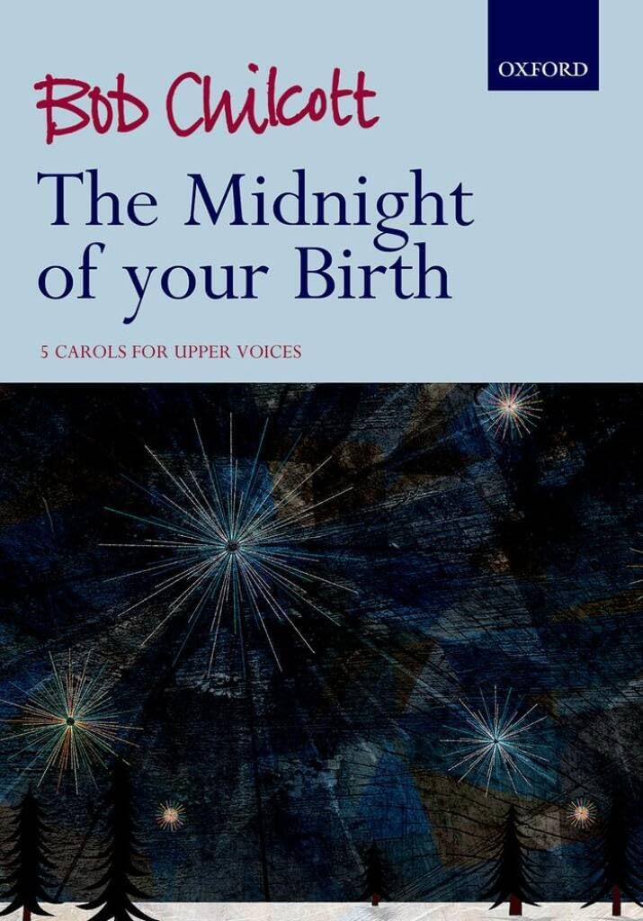 The Midnight of your Birth: 5 Carols for Upper Voices